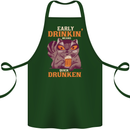 Early Drinkin' Quick Drunken Funny Alcohol Beer Cotton Apron 100% Organic Forest Green