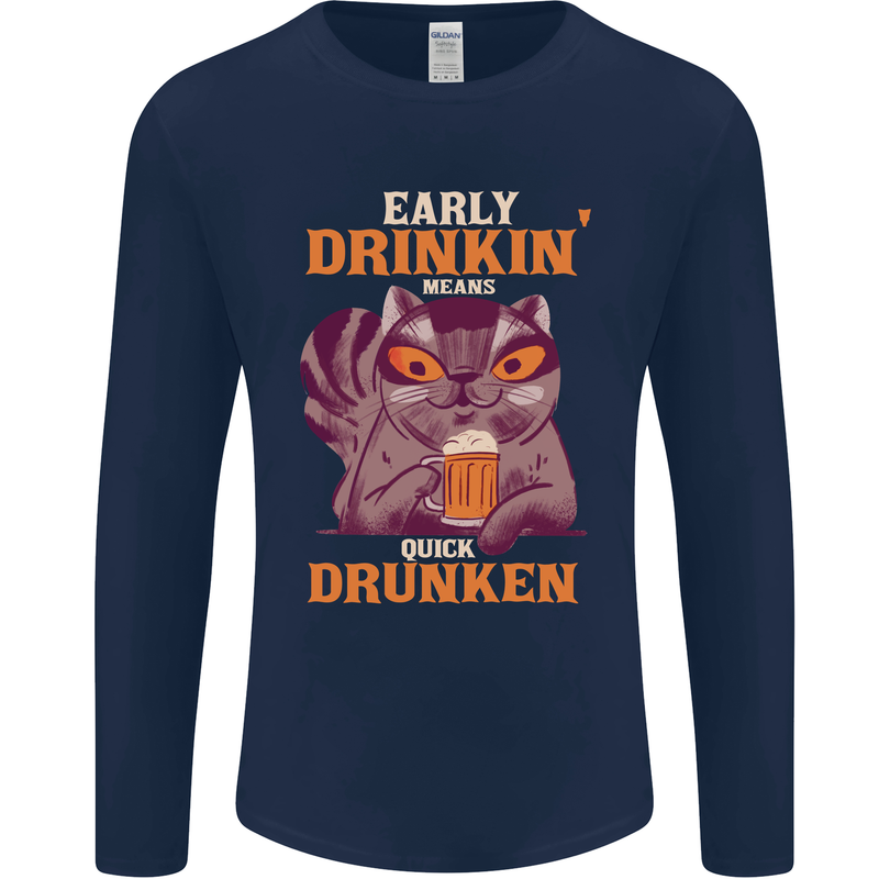 Early Drinkin' Quick Drunken Funny Alcohol Beer Mens Long Sleeve T-Shirt Navy Blue