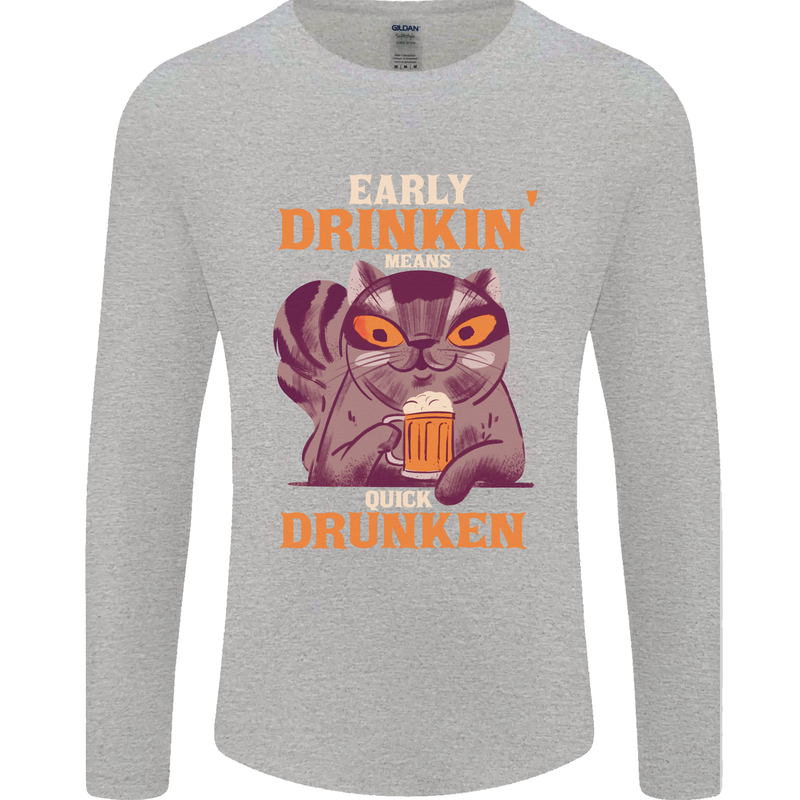 Early Drinkin' Quick Drunken Funny Alcohol Beer Mens Long Sleeve T-Shirt Sports Grey