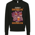 Early Drinkin' Quick Drunken Funny Alcohol Beer Mens Sweatshirt Jumper Black