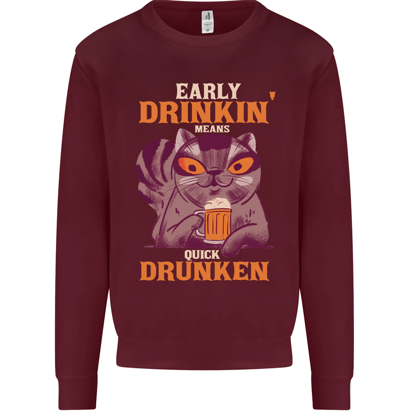 Early Drinkin' Quick Drunken Funny Alcohol Beer Mens Sweatshirt Jumper Maroon