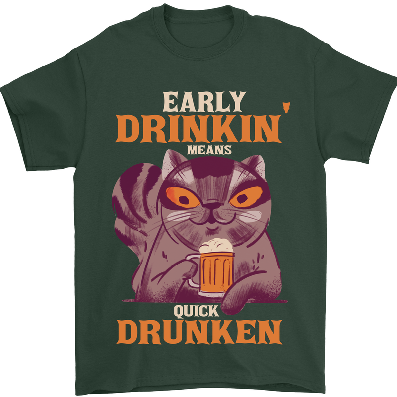 Early Drinkin' Quick Drunken Funny Alcohol Beer Mens T-Shirt 100% Cotton Forest Green