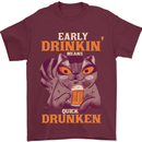 Early Drinkin' Quick Drunken Funny Alcohol Beer Mens T-Shirt 100% Cotton Maroon