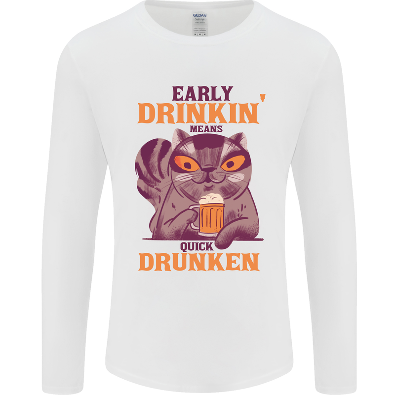 Early Drinkin' Quick Drunken Funny Beer Alcohol Mens Long Sleeve T-Shirt White