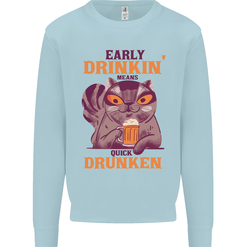 Early Drinkin' Quick Drunken Funny Beer Alcohol Mens Sweatshirt Jumper Light Blue