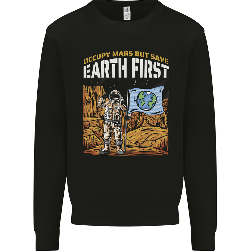 Earth First Climate Change Astronaut Mars Mens Sweatshirt Jumper Black