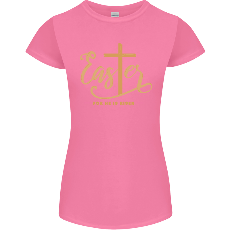 Easter For He is Risen Christian Christianity Jesus Womens Petite Cut T-Shirt Azalea