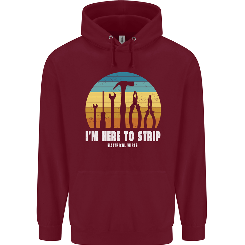 Electrician Here to Strip Funny Sparky Mens 80% Cotton Hoodie Maroon