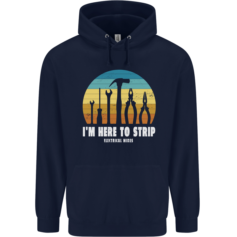 Electrician Here to Strip Funny Sparky Mens 80% Cotton Hoodie Navy Blue