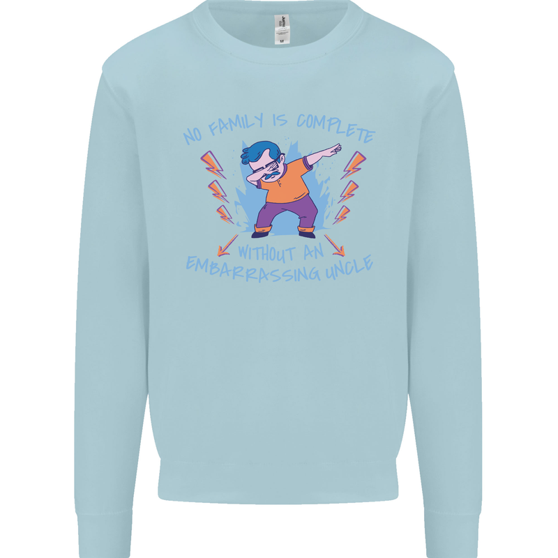Embarrassing Uncle Funny Uncles Day Mens Sweatshirt Jumper Light Blue