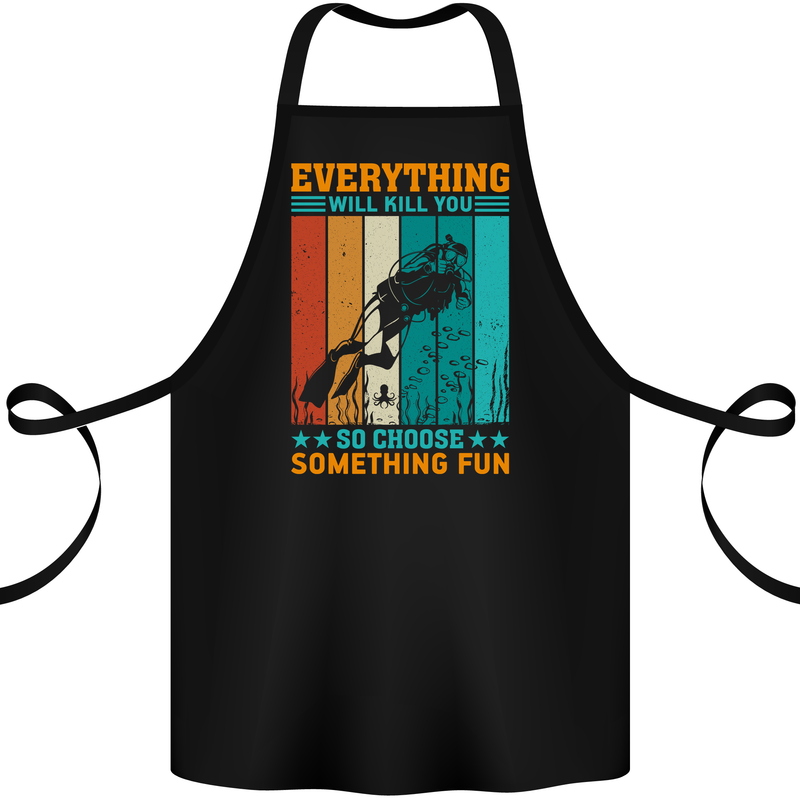 Everything Will Kill You Funny Scuba Diving Diver Cotton Apron 100% Organic Black