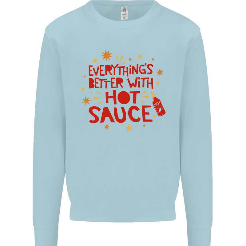 Everything's Better With Hot Sauce Funny Food Kids Sweatshirt Jumper Light Blue