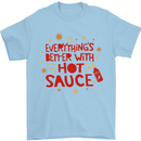 Everything's Better With Hot Sauce Funny Food Mens T-Shirt 100% Cotton Light Blue
