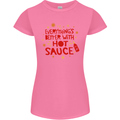 Everything's Better With Hot Sauce Funny Food Womens Petite Cut T-Shirt Azalea