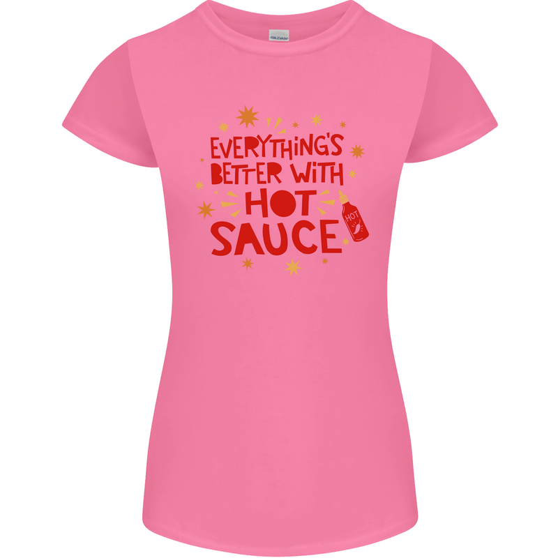 Everything's Better With Hot Sauce Funny Food Womens Petite Cut T-Shirt Azalea