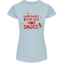 Everything's Better With Hot Sauce Funny Food Womens Petite Cut T-Shirt Light Blue