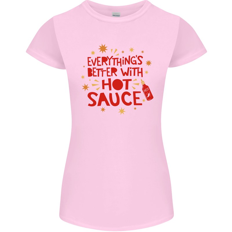 Everything's Better With Hot Sauce Funny Food Womens Petite Cut T-Shirt Light Pink