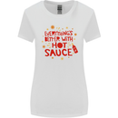 Everything's Better With Hot Sauce Funny Food Womens Wider Cut T-Shirt White
