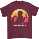 Ew People Funny Wine Drinking Dog Mens T-Shirt 100% Cotton Maroon