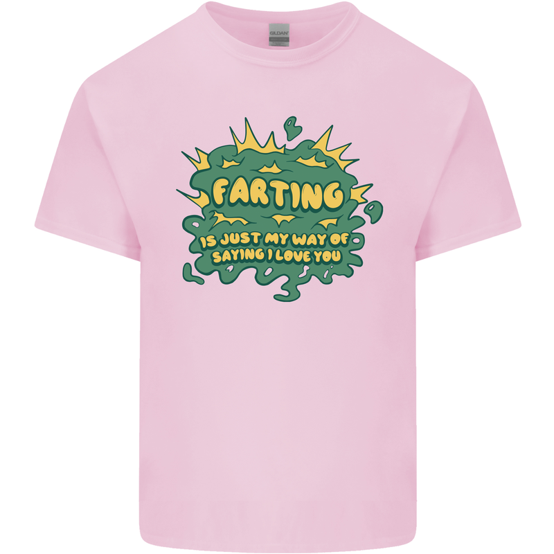 Farting is Just My Way of Saying That I Love You Kids T-Shirt Childrens Light Pink