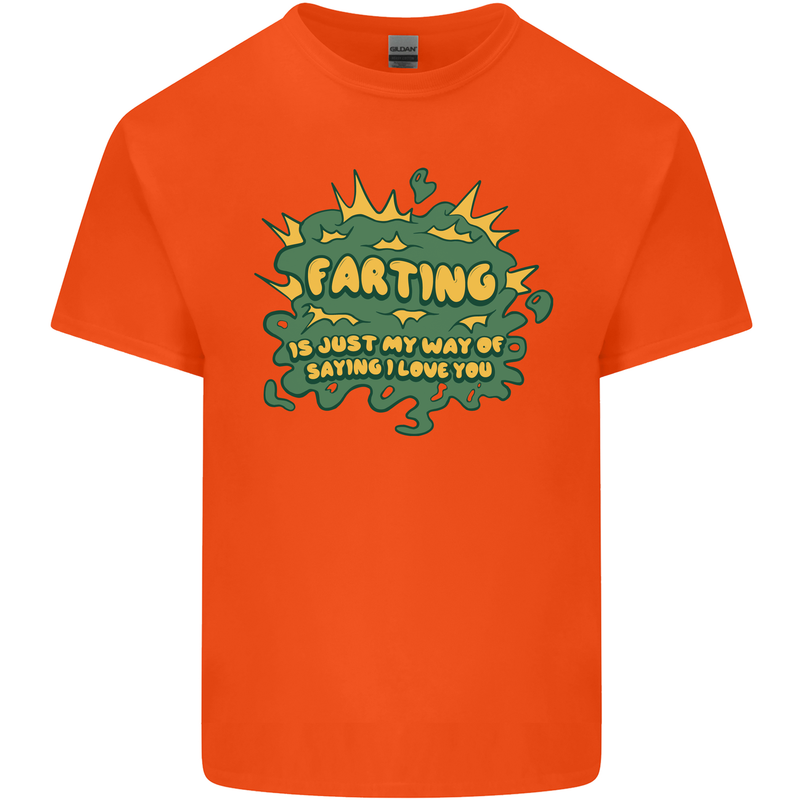 Farting is Just My Way of Saying That I Love You Kids T-Shirt Childrens Orange