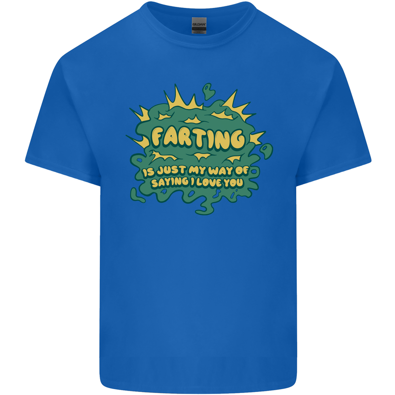 Farting is Just My Way of Saying That I Love You Kids T-Shirt Childrens Royal Blue