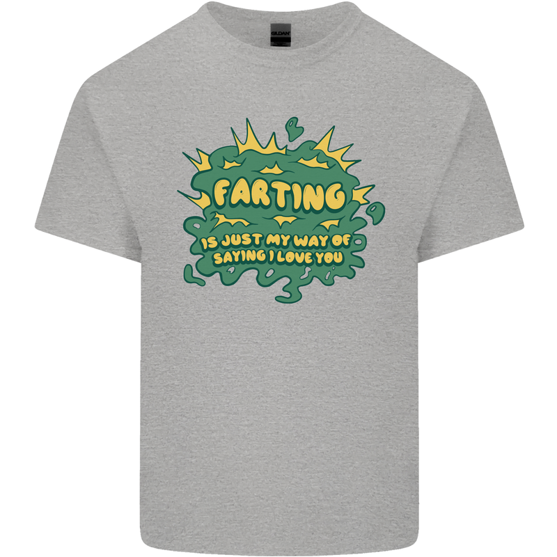 Farting is Just My Way of Saying That I Love You Kids T-Shirt Childrens Sports Grey