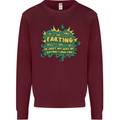 Farting is Just My Way of Saying That I Love You Mens Sweatshirt Jumper Maroon