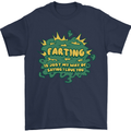 Farting is Just My Way of Saying That I Love You Mens T-Shirt 100% Cotton Navy Blue