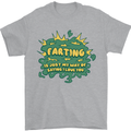 Farting is Just My Way of Saying That I Love You Mens T-Shirt 100% Cotton Sports Grey