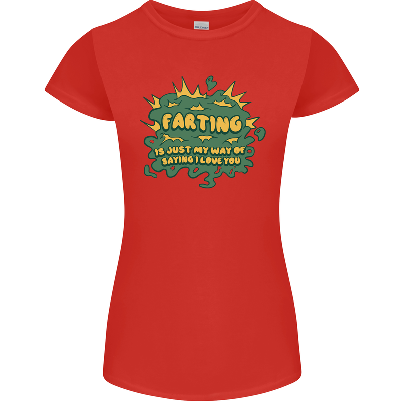 Farting is Just My Way of Saying That I Love You Womens Petite Cut T-Shirt Red