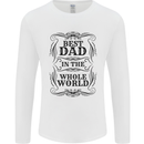 Fathers Day Best Dad in the Word Mens Long Sleeve T-Shirt White