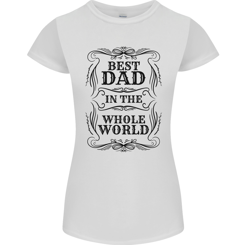 Fathers Day Best Dad in the Word Womens Petite Cut T-Shirt White