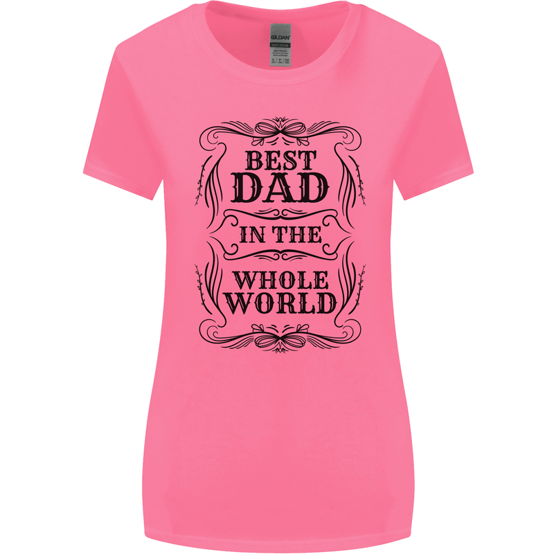Fathers Day Best Dad in the Word Womens Wider Cut T-Shirt Azalea