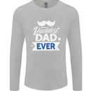 Fathers Day Daddest Dad Ever Mens Long Sleeve T-Shirt Sports Grey