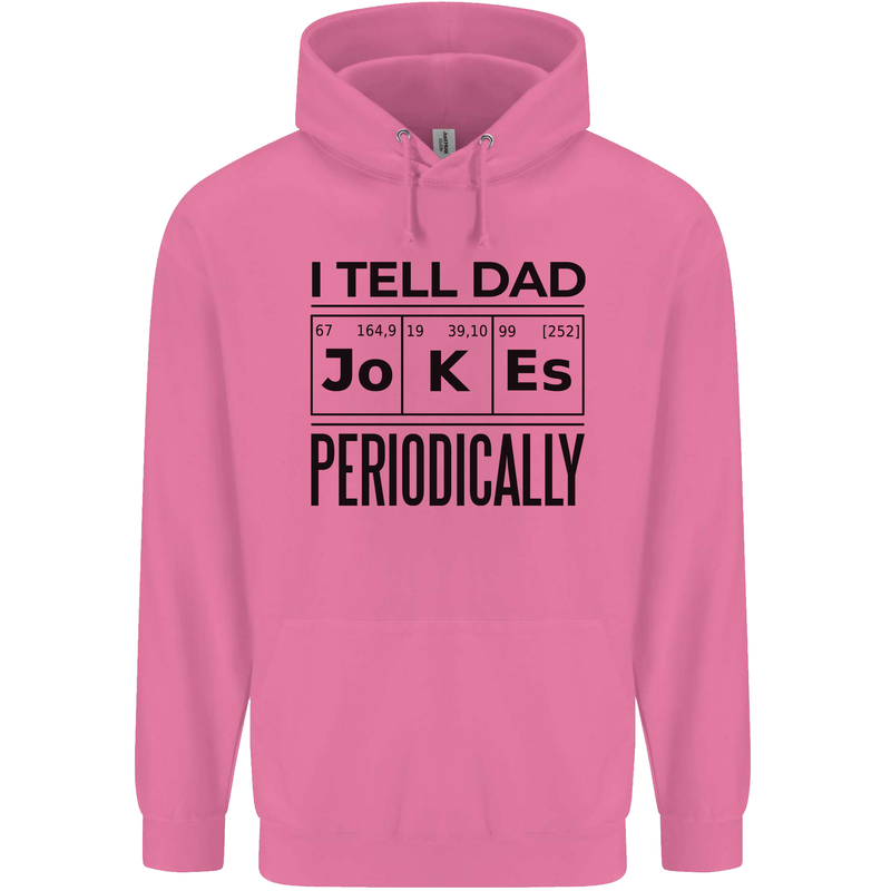 Fathers Day I Tell Dad Jokes Periodically Funny Childrens Kids Hoodie Azalea