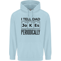 Fathers Day I Tell Dad Jokes Periodically Funny Childrens Kids Hoodie Light Blue