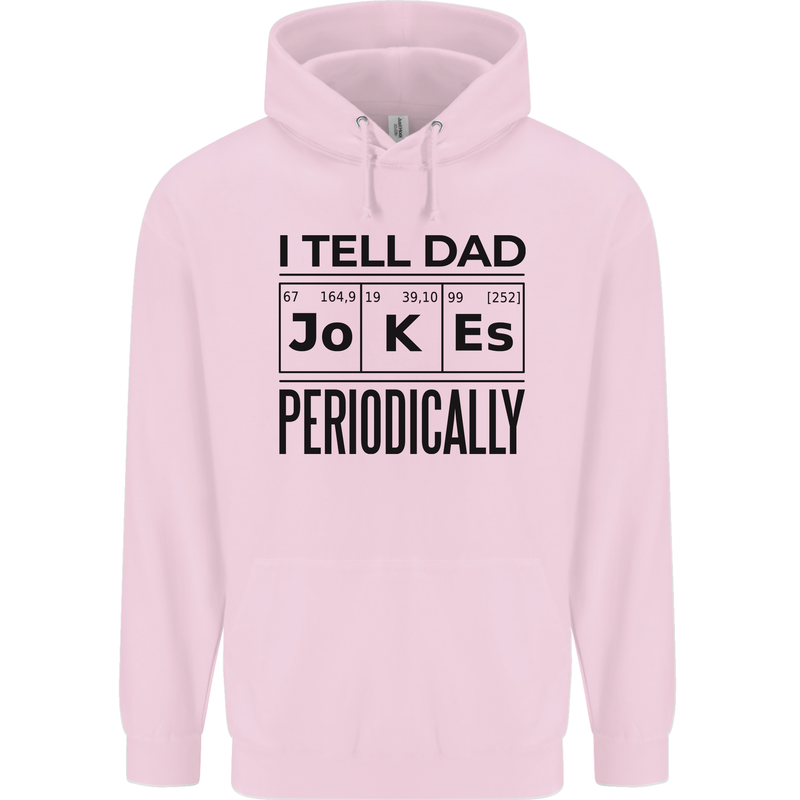 Fathers Day I Tell Dad Jokes Periodically Funny Childrens Kids Hoodie Light Pink