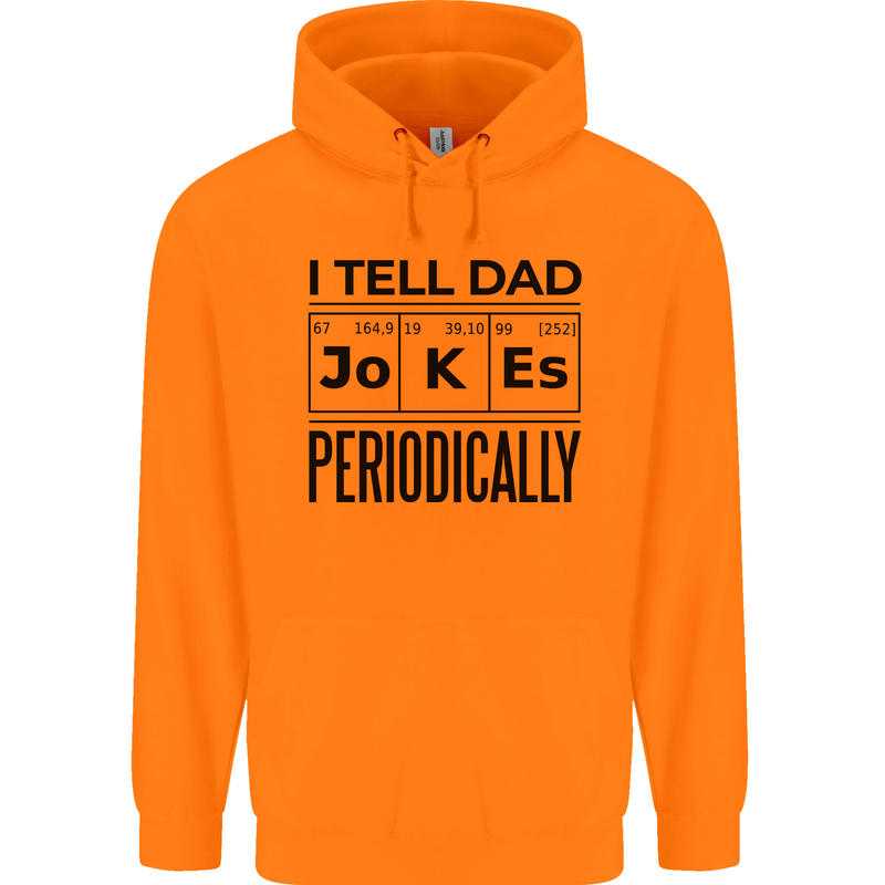 Fathers Day I Tell Dad Jokes Periodically Funny Childrens Kids Hoodie Orange