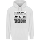 Fathers Day I Tell Dad Jokes Periodically Funny Childrens Kids Hoodie White