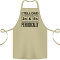 Fathers Day I Tell Dad Jokes Periodically Funny Cotton Apron 100% Organic Khaki