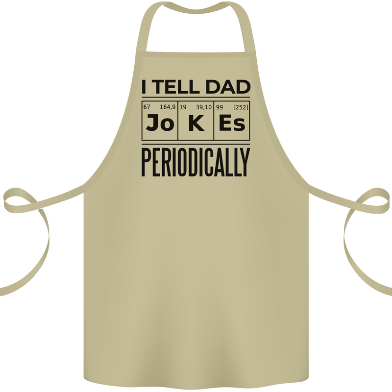Fathers Day I Tell Dad Jokes Periodically Funny Cotton Apron 100% Organic Khaki