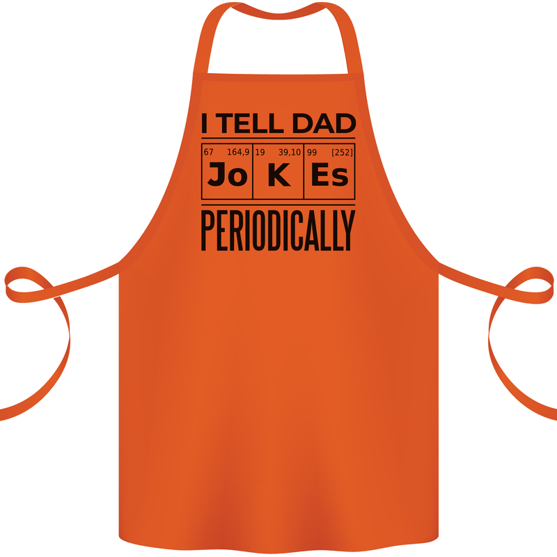 Fathers Day I Tell Dad Jokes Periodically Funny Cotton Apron 100% Organic Orange