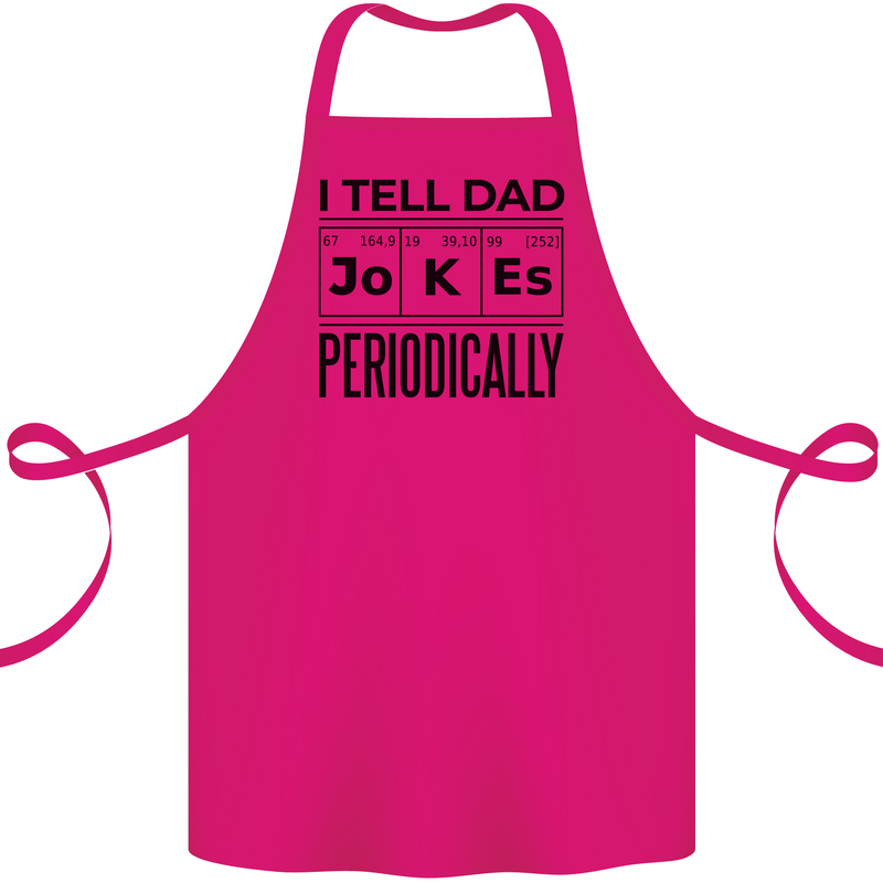 Fathers Day I Tell Dad Jokes Periodically Funny Cotton Apron 100% Organic Pink