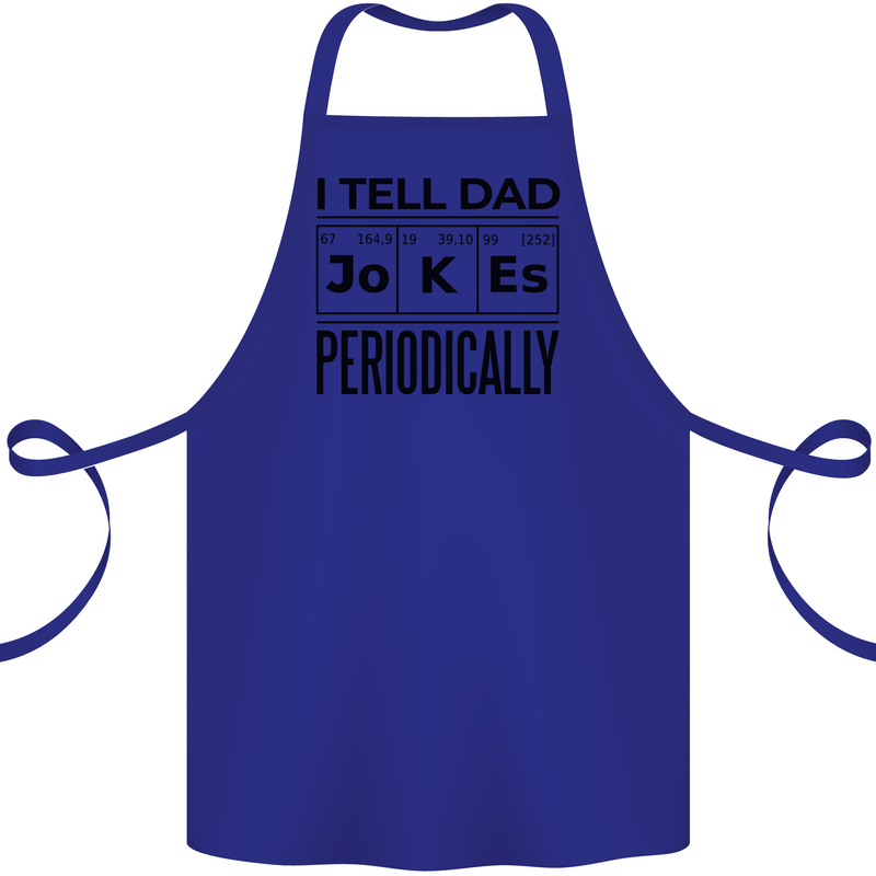 Fathers Day I Tell Dad Jokes Periodically Funny Cotton Apron 100% Organic Royal Blue