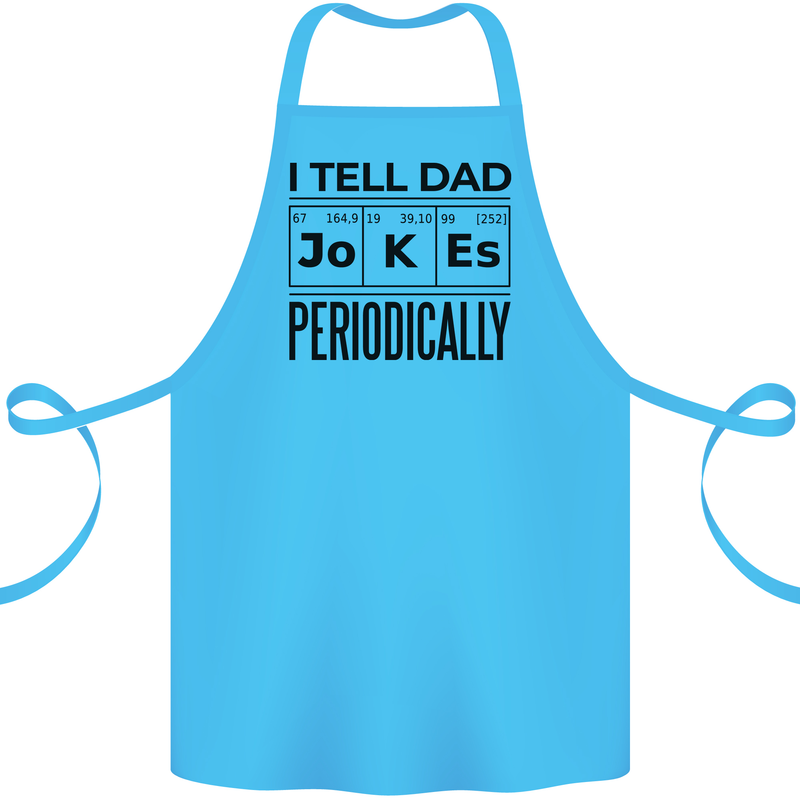 Fathers Day I Tell Dad Jokes Periodically Funny Cotton Apron 100% Organic Turquoise