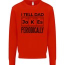 Fathers Day I Tell Dad Jokes Periodically Funny Kids Sweatshirt Jumper Bright Red