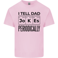 Fathers Day I Tell Dad Jokes Periodically Funny Kids T-Shirt Childrens Light Pink