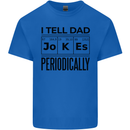 Fathers Day I Tell Dad Jokes Periodically Funny Kids T-Shirt Childrens Royal Blue