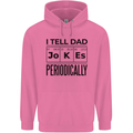 Fathers Day I Tell Dad Jokes Periodically Funny Mens 80% Cotton Hoodie Azelea